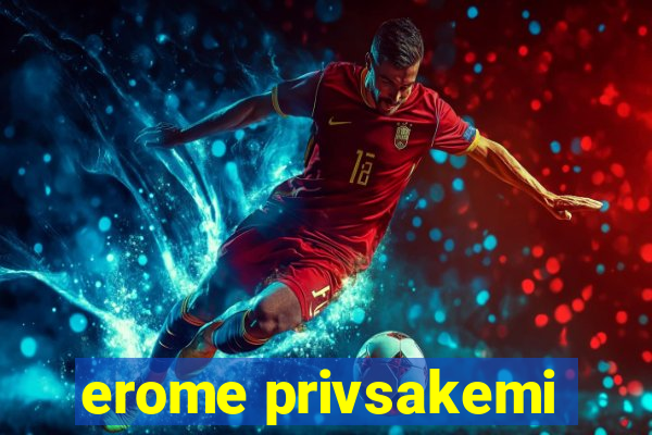 erome privsakemi